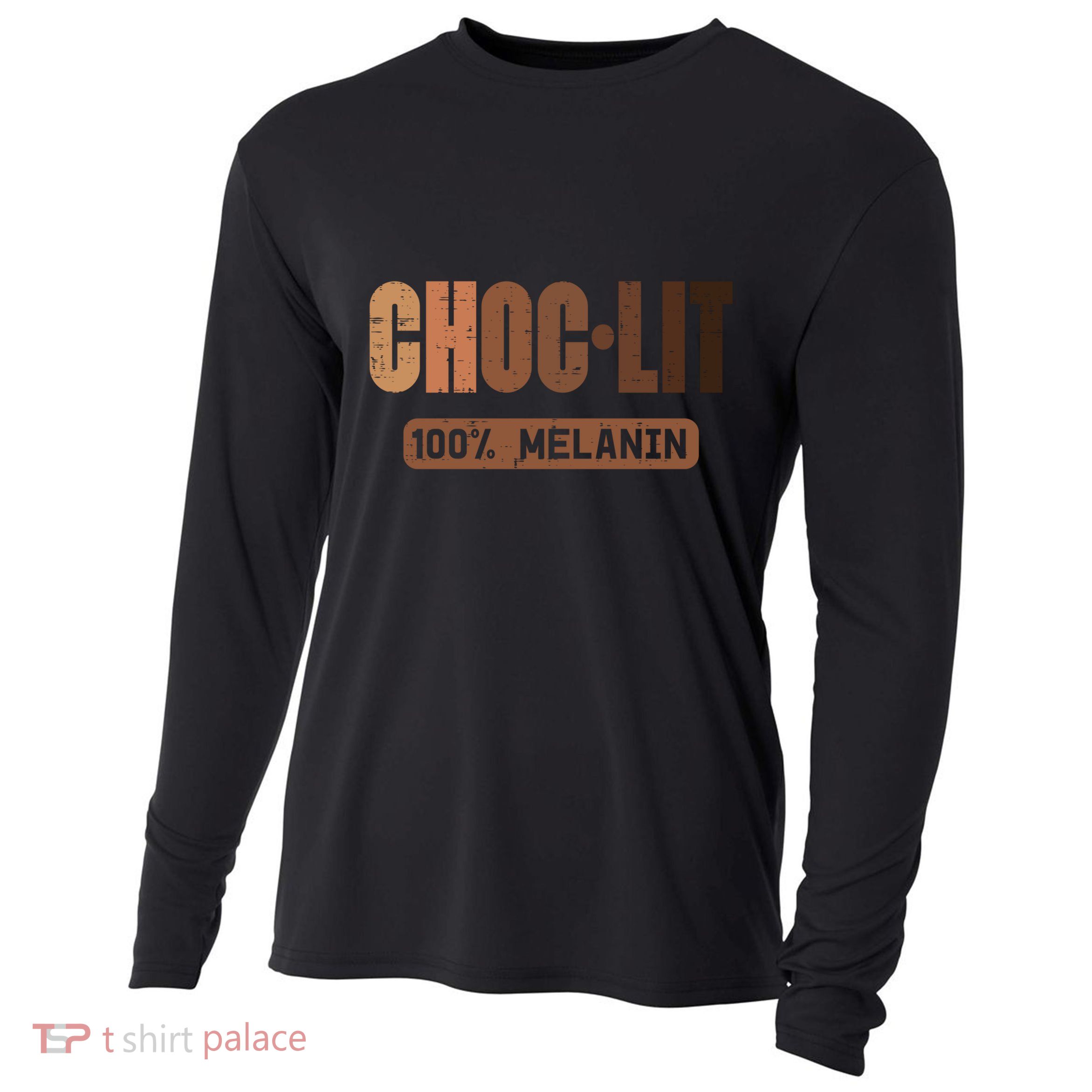 Choc Lit Melanin Black Pride History Bhm African Great Gift Cooling Performance Long Sleeve Crew