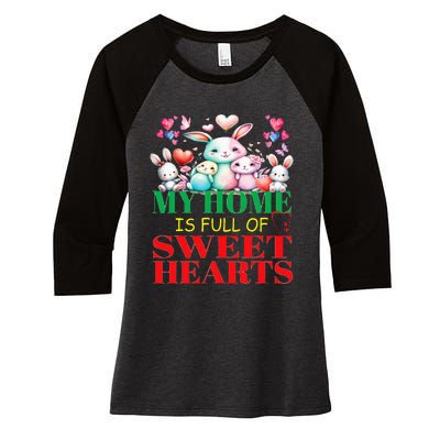 Cute Lovely My Home Is Full Of Sweet Hearts Valentines Day Women's Tri-Blend 3/4-Sleeve Raglan Shirt