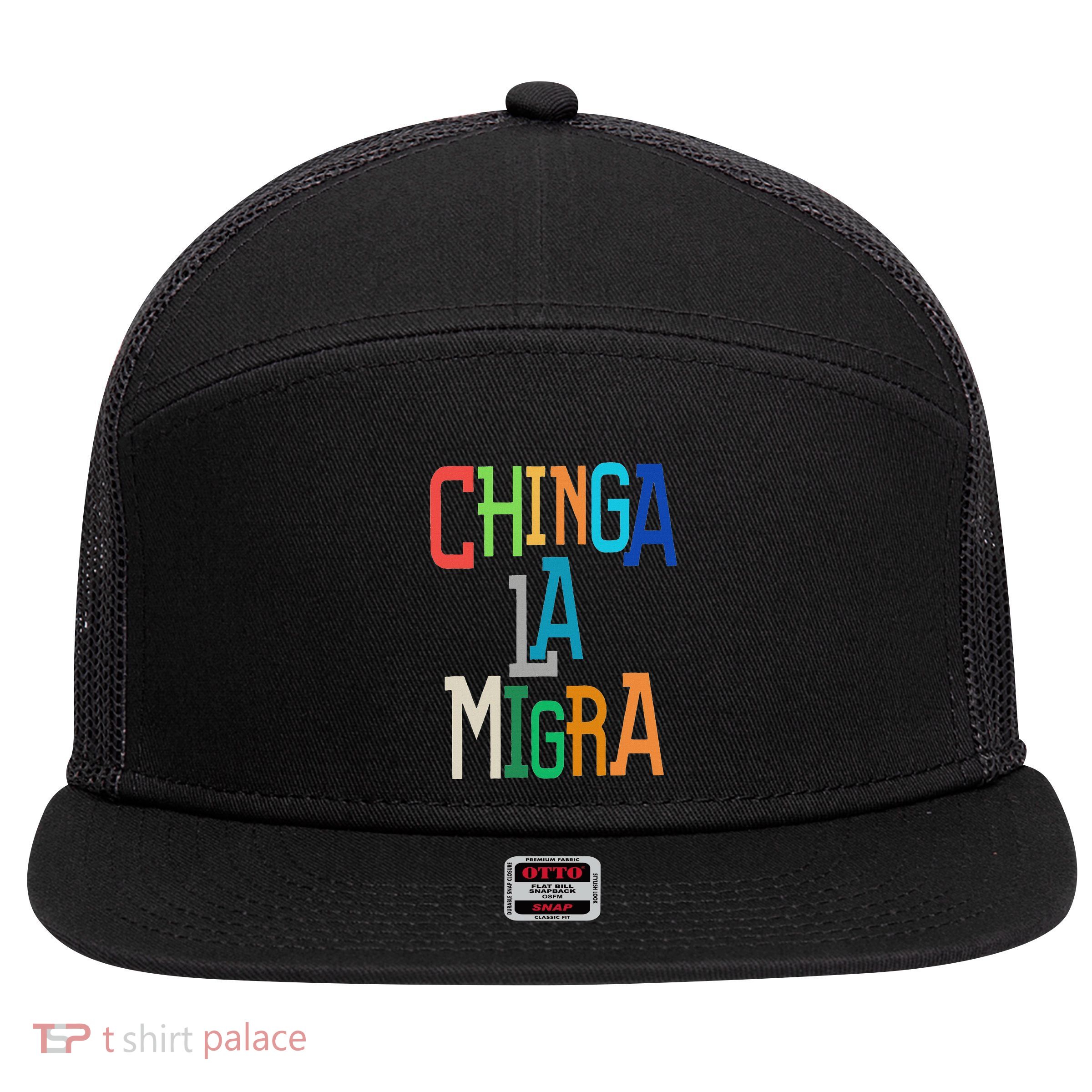 Chinga La Migra Bold Political Matching 7 Panel Mesh Trucker Snapback Hat