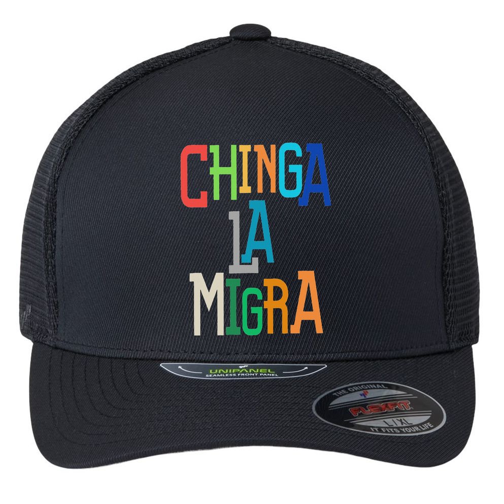 Chinga La Migra Bold Political Matching Flexfit Unipanel Trucker Cap