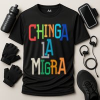 Chinga La Migra Bold Political Matching Cooling Performance Crew T-Shirt
