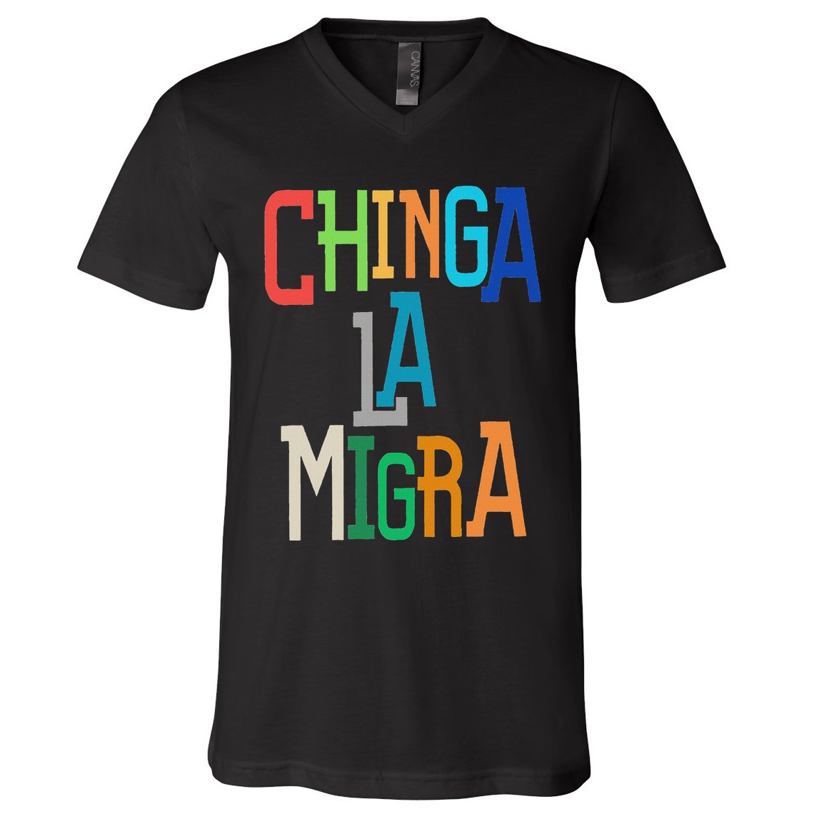 Chinga La Migra Bold Political Matching V-Neck T-Shirt