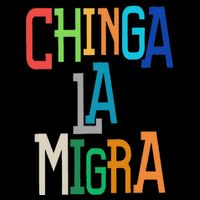 Chinga La Migra Bold Political Matching City Backpack