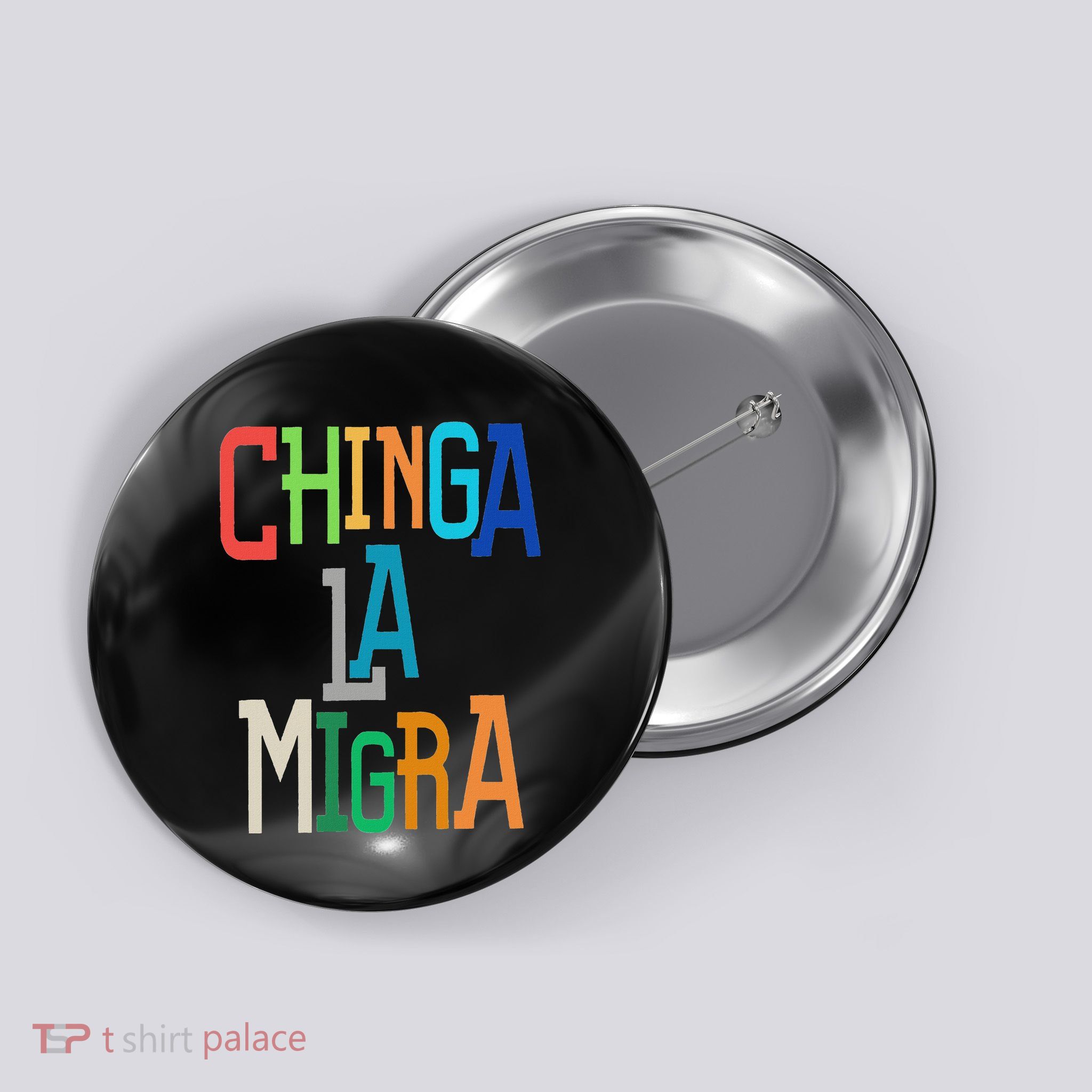 Chinga La Migra Bold Political Matching Button