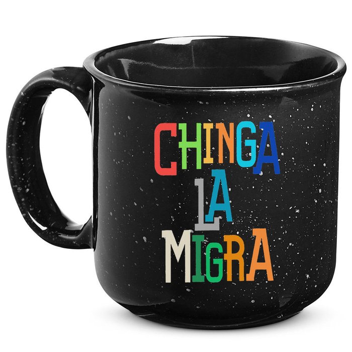 Chinga La Migra Bold Political Matching 15oz Campfire Ceramic Mug