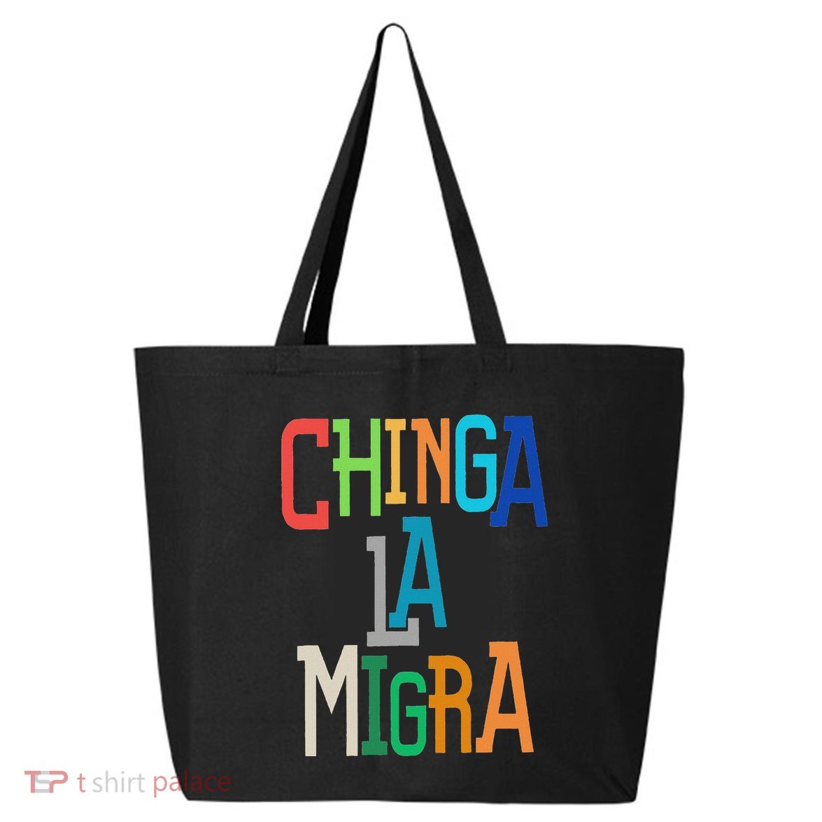 Chinga La Migra Bold Political Matching 25L Jumbo Tote
