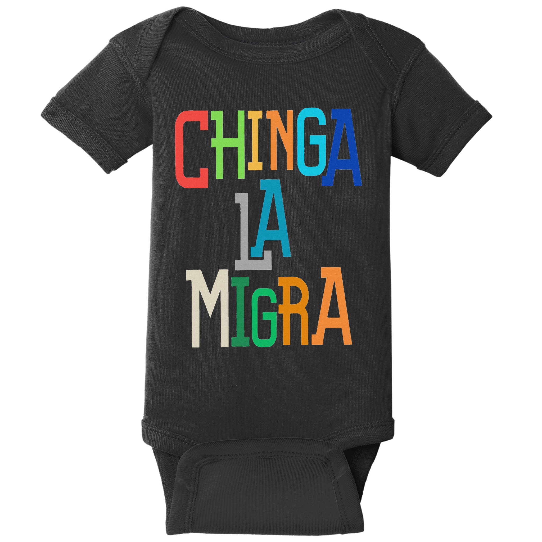 Chinga La Migra Bold Political Matching Baby Bodysuit