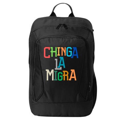 Chinga La Migra Ice Maga Republican Fascism City Backpack