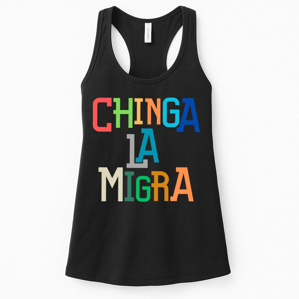 Chinga La Migra Ice Maga Republican Fascism Womens Tank Top