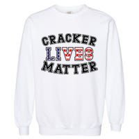 Cracker Lives Matter Garment-Dyed Sweatshirt