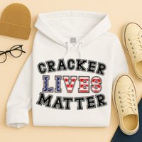 Cracker Lives Matter Hoodie