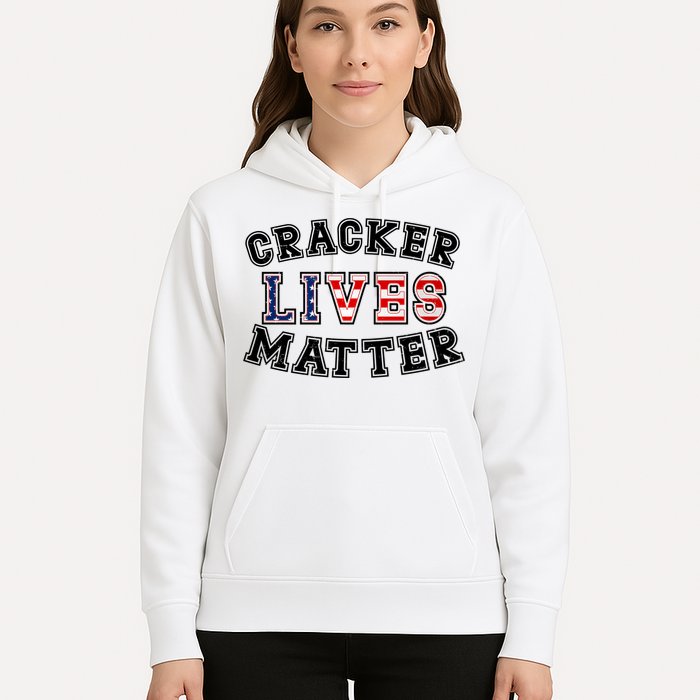 Cracker Lives Matter Hoodie