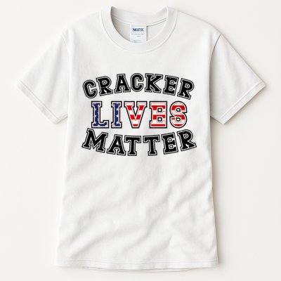 Cracker Lives Matter Tall T-Shirt