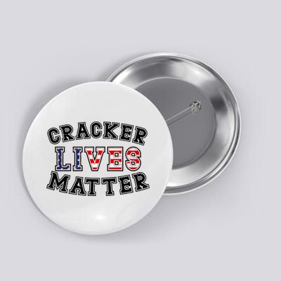Cracker Lives Matter Button