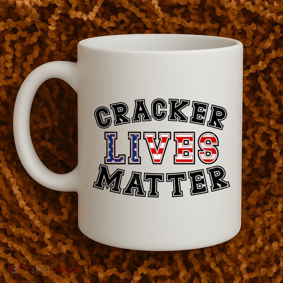 Cracker Lives Matter Mug