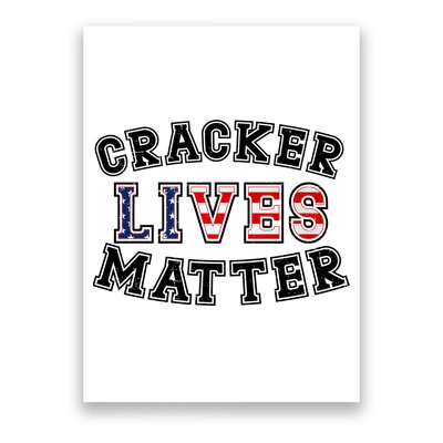 Cracker Lives Matter Poster