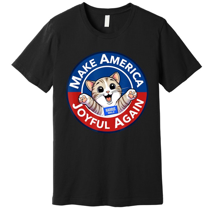 Cat Lady Make America Joyful Again Harris Wall 2024 Premium T-Shirt