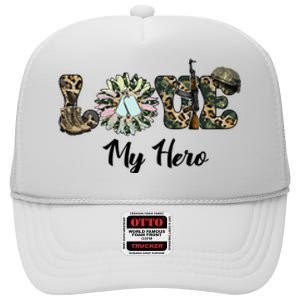 Camo Love My Hero Veteran Dad Gift Father's Day High Crown Mesh Back Trucker Hat