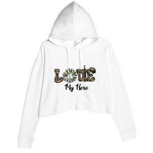 Camo Love My Hero Veteran Dad Gift Father's Day Crop Fleece Hoodie