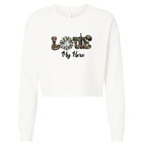 Camo Love My Hero Veteran Dad Gift Father's Day Cropped Pullover Crew