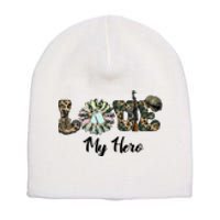 Camo Love My Hero Veteran Dad Gift Father's Day Short Acrylic Beanie