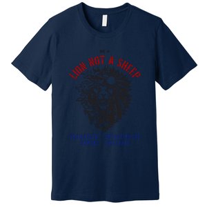 Conservative Lion Not A Sheep Premium T-Shirt