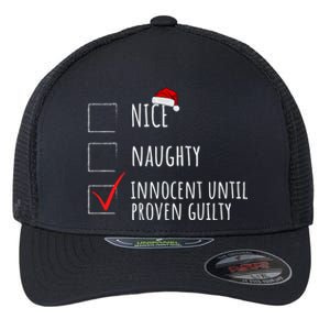 Christmas List Nice Naughty Innocent Until Proven Guilty Cute Gift Flexfit Unipanel Trucker Cap