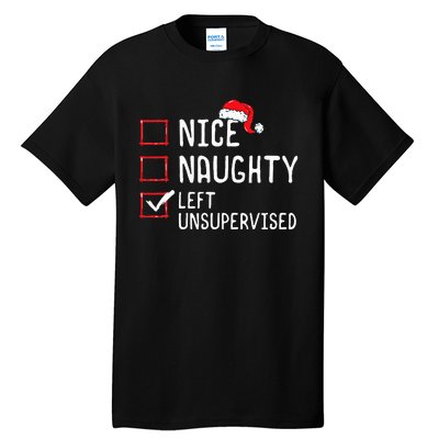 Christmas List Nice Naughty Left Unsupervised  Tall T-Shirt