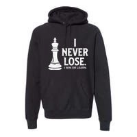 Chess Lovers Never Lose Gift Premium Hoodie