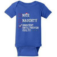 Christmas List Nice Naughty Innocent Until Proven Guilty Gift Baby Bodysuit