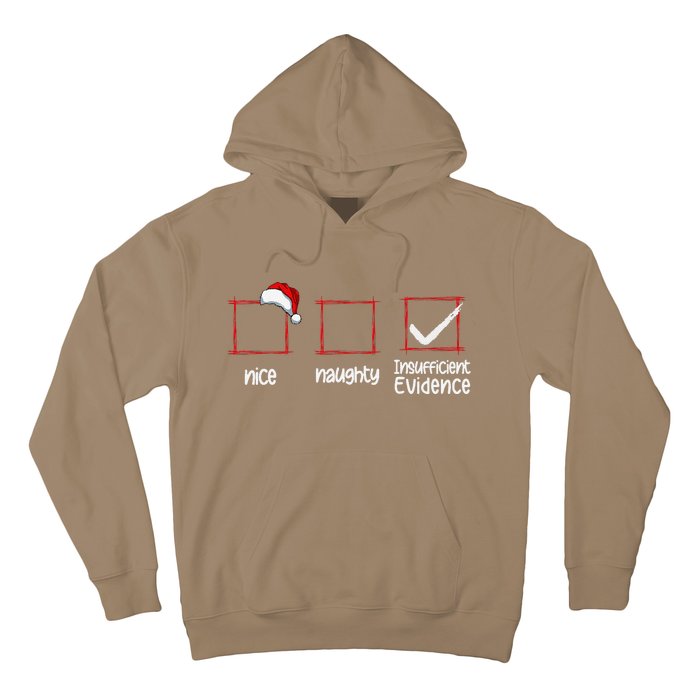 Christmas List Nice Naughty Insufficient Evidence Hoodie