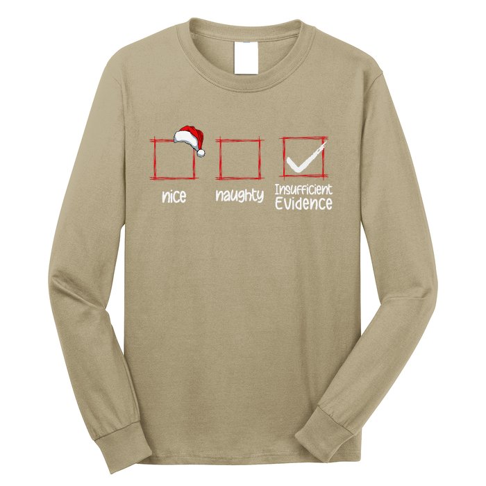 Christmas List Nice Naughty Insufficient Evidence Long Sleeve Shirt