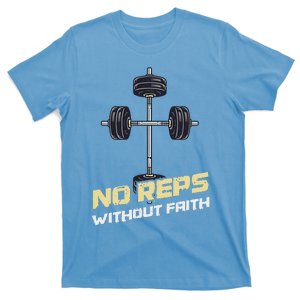 Christian Lifting No Reps Without Faith T-Shirt