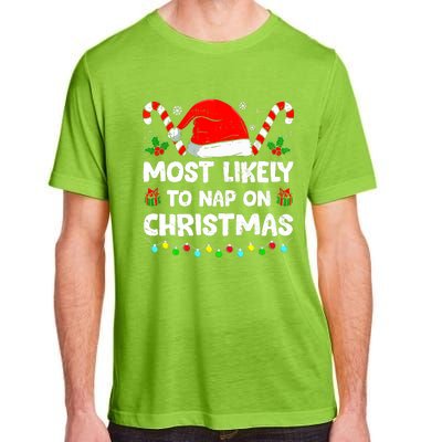 Christmas Likely Nap On Christmas Family Xmas Pajamas Pj Adult ChromaSoft Performance T-Shirt