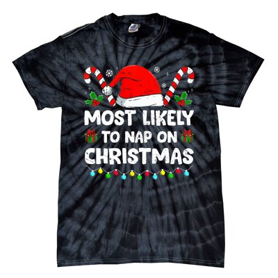 Christmas Likely Nap On Christmas Family Xmas Pajamas Pj Tie-Dye T-Shirt