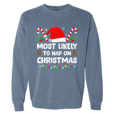 Christmas Likely Nap On Christmas Family Xmas Pajamas Pj Garment-Dyed Sweatshirt