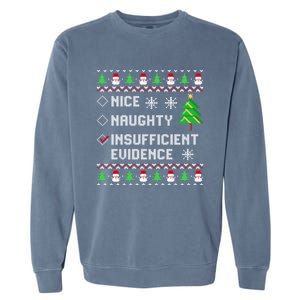 Christmas List Nice Naughty Insufficient Evidence Funny Cute Gift Garment-Dyed Sweatshirt