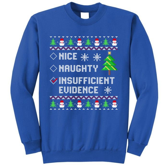 Christmas List Nice Naughty Insufficient Evidence Funny Cute Gift Sweatshirt