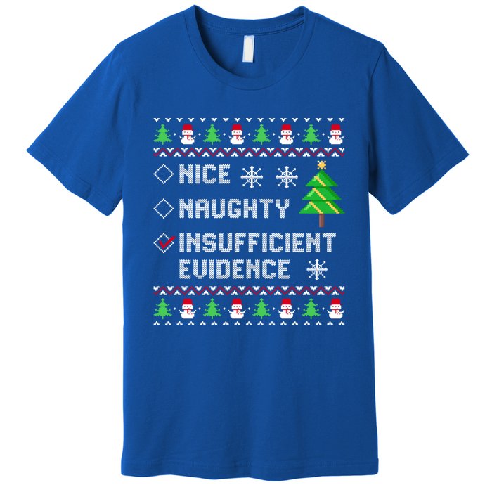 Christmas List Nice Naughty Insufficient Evidence Funny Cute Gift Premium T-Shirt