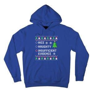 Christmas List Nice Naughty Insufficient Evidence Funny Cute Gift Tall Hoodie