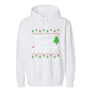 Christmas List Nice Naughty Insufficient Evidence Funny Cute Gift Garment-Dyed Fleece Hoodie