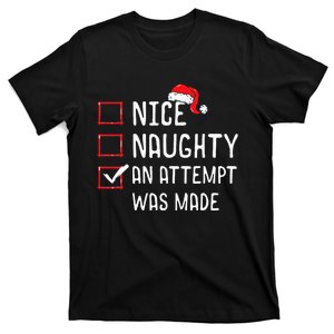 Christmas List Nice Naughty An Attempt Was Made T-Shirt