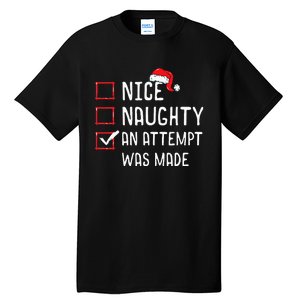 Christmas List Nice Naughty An Attempt Was Made Tall T-Shirt