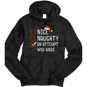 Christmas List Nice Naughty An Attempt Was Made Tie Dye Hoodie