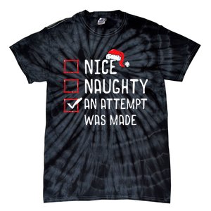 Christmas List Nice Naughty An Attempt Was Made Tie-Dye T-Shirt