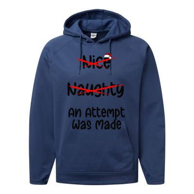 Christmas List Nice Naughty An Attempt Was Made Performance Fleece Hoodie