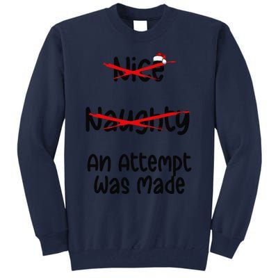 Christmas List Nice Naughty An Attempt Was Made Tall Sweatshirt