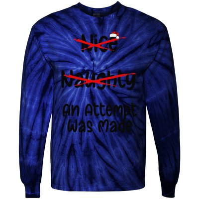 Christmas List Nice Naughty An Attempt Was Made Tie-Dye Long Sleeve Shirt