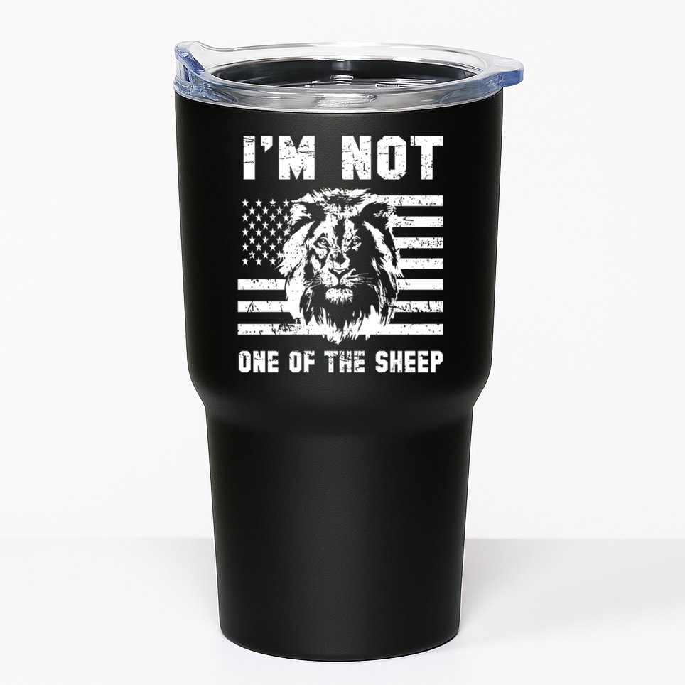 Conservative Lion Not A Sheep Gift Pro American Tumbler