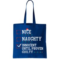 Christmas List Nice Naughty Innocent Until Proven Guilty Gift Tote Bag